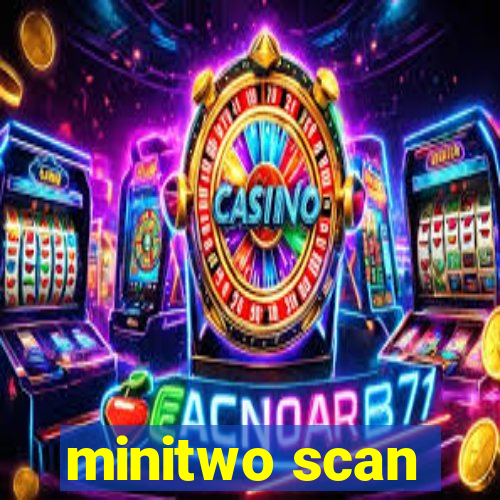 minitwo scan